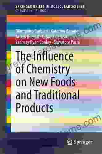 The Influence of Chemistry on New Foods and Traditional Products (SpringerBriefs in Molecular Science)