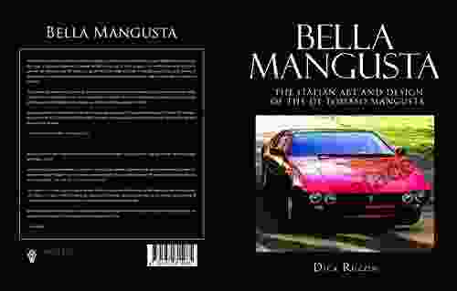 Bella Mangusta: The Italian Art and Design of the De Tomaso Mangusta