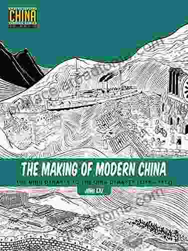 The Making Of Modern China: The Ming Dynasty To The Qing Dynasty (1368 1912) (Understanding China Through Comics 4)