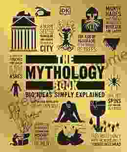 The Mythology Book: Big Ideas Simply Explained