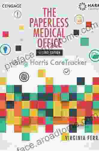 The Paperless Medical Office: Using Harris CareTracker Spiralbound Version