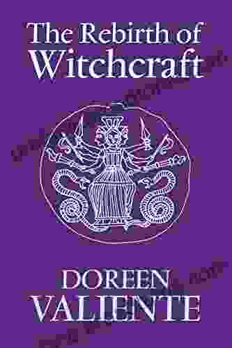 The Rebirth Of Witchcraft Doreen Valiente