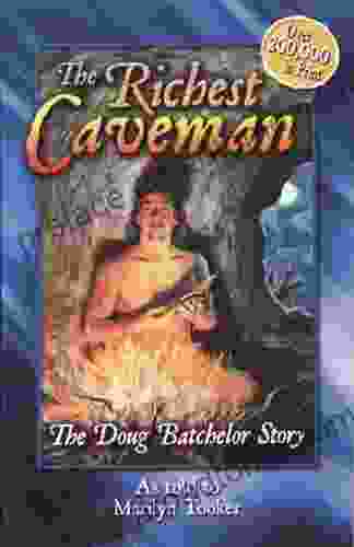 The Richest Caveman Doug Batchelor