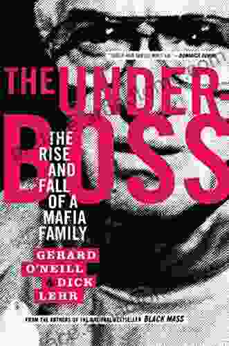 The Underboss: The Rise And Fall Of A Mafia Family