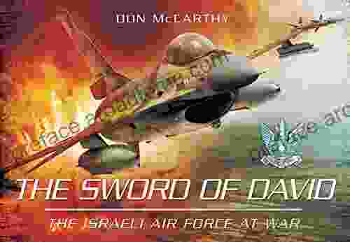 The Sword Of David: The Israeli Air Force At War