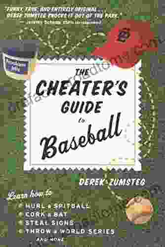 The Cheater S Guide To Baseball