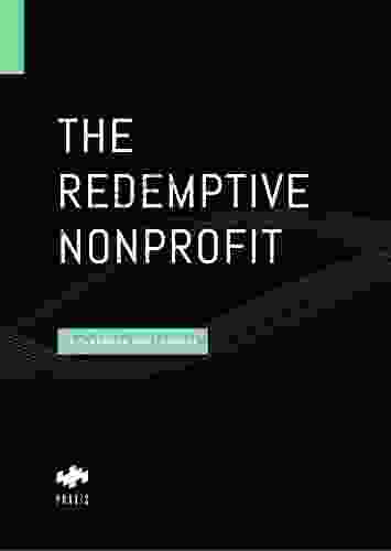 The Redemptive Nonprofit: A Playbook for Leaders