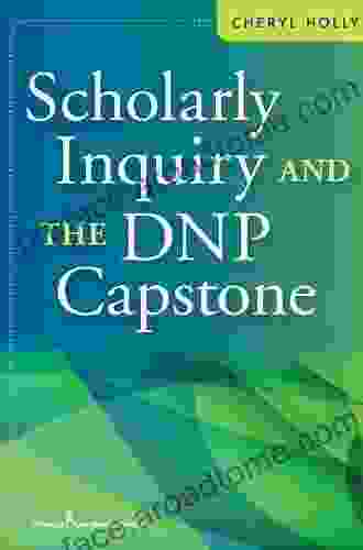 Scholarly Inquiry And The DNP Capstone