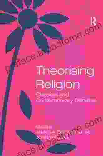 Theorising Religion: Classical And Contemporary Debates