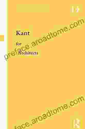 Kant For Architects (Thinkers For Architects 14)