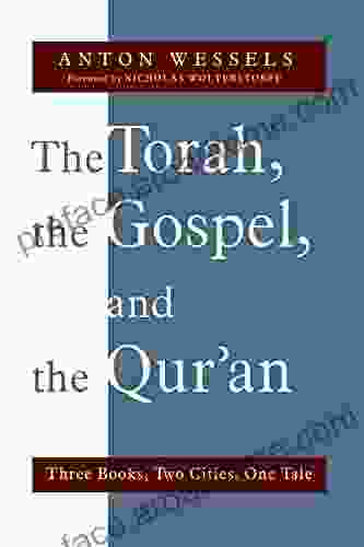 The Torah The Gospel And The Qur An: Three Two Cities One Tale