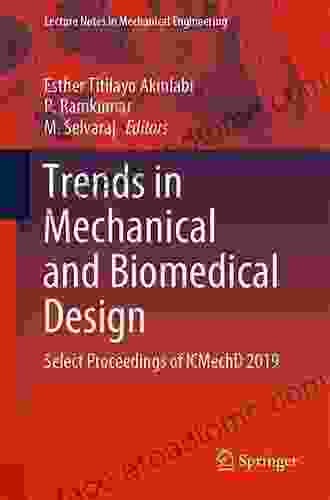 Trends In Mechanical And Biomedical Design: Select Proceedings Of ICMechD 2024 (Lecture Notes In Mechanical Engineering)