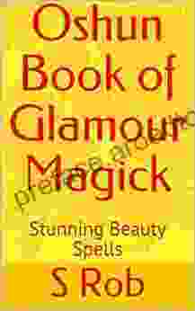 Oshun Of Glamour Magick : Stunning Beauty Spells