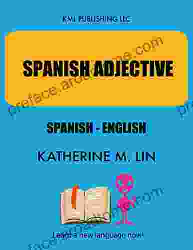 SPANISH ADJECTIVE Spanish English (SPANISH GRAMMAR BOOK)