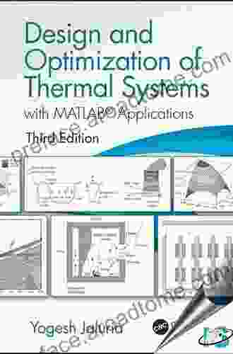 Design And Optimization Of Thermal Systems Third Edition: With MATLAB Applications (Mechanical Engineering)