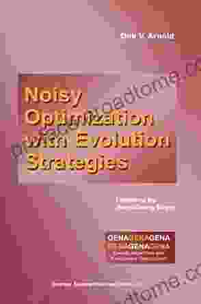 Noisy Optimization With Evolution Strategies (Genetic Algorithms And Evolutionary Computation 8)