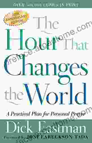 The Hour That Changes the World: A Practical Plan for Personal Prayer