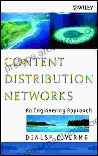 Content Distribution Networks: An Engineering Approach