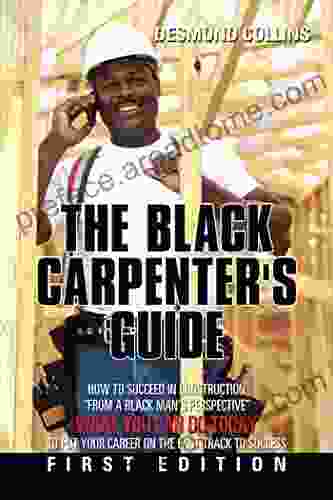 The Black Carpenter S Guide Desmond Collins