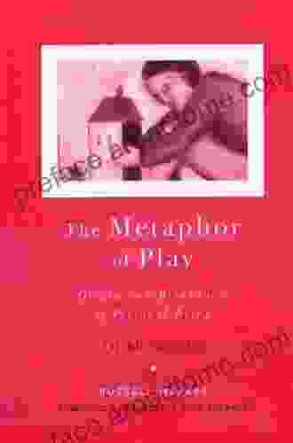 The Metaphor Of Play: Origin And Breakdown Of Personal Being