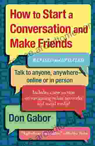 How To Start A Conversation And Make Friends: Revised And Updated