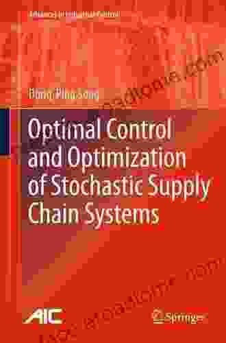 Optimal Control and Optimization of Stochastic Supply Chain Systems (Advances in Industrial Control 0)