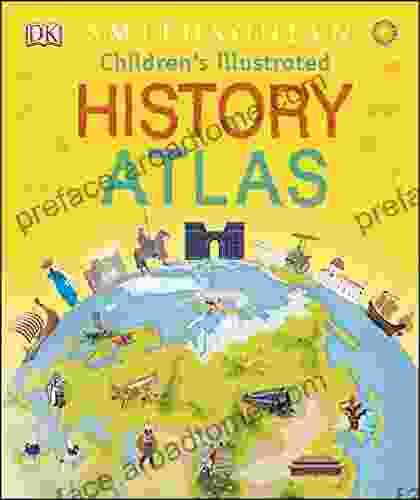 Children S Illustrated History Atlas (Visual Encyclopedia)