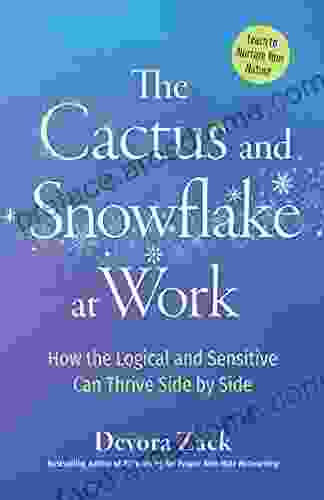 The Cactus and Snowflake at Work: How the Logical and Sensitive Can Thrive Side by Side