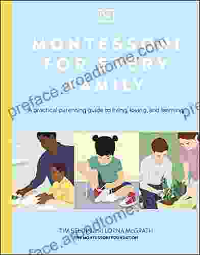 Montessori For Every Family: A Practical Parenting Guide