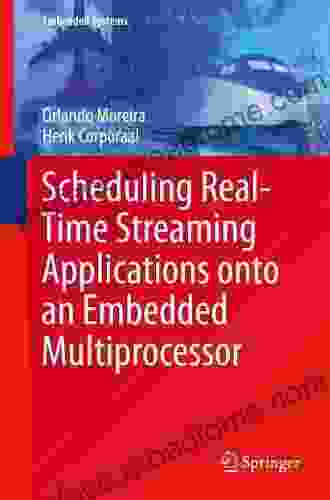 Scheduling Real Time Streaming Applications Onto An Embedded Multiprocessor (Embedded Systems 24)