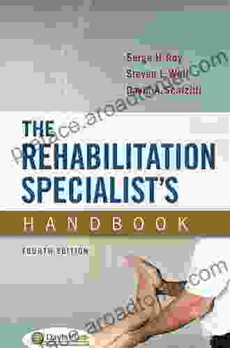 The Rehabilitation Specialist S Handbook Serge H Roy