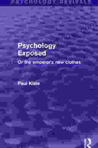 Psychology Exposed (Psychology Revivals): Or The Emperor S New Clothes