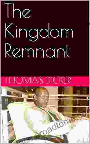 The Kingdom Remnant Thomas Dicker