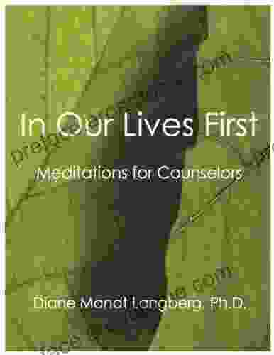 In Our Lives First: Meditations For Counselors