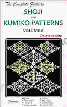 The Complete Guide To Shoji And Kumiko Patterns Volume 6