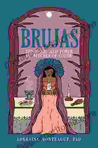 Brujas: The Magic and Power of Witches of Color