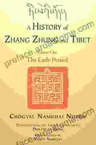 A History of Zhang Zhung and Tibet Volume One: The Early Period