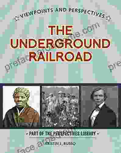 Viewpoints On The Underground Railroad (Perspectives Library: Viewpoints And Perspectives)