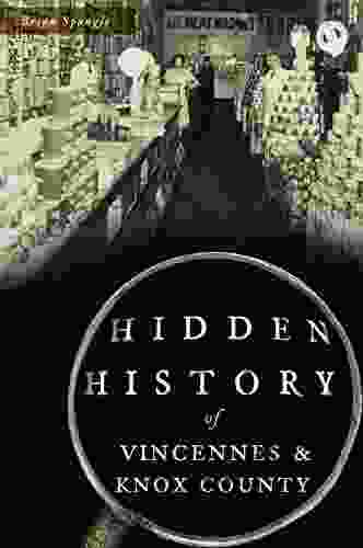 Hidden History of Vincennes Knox County