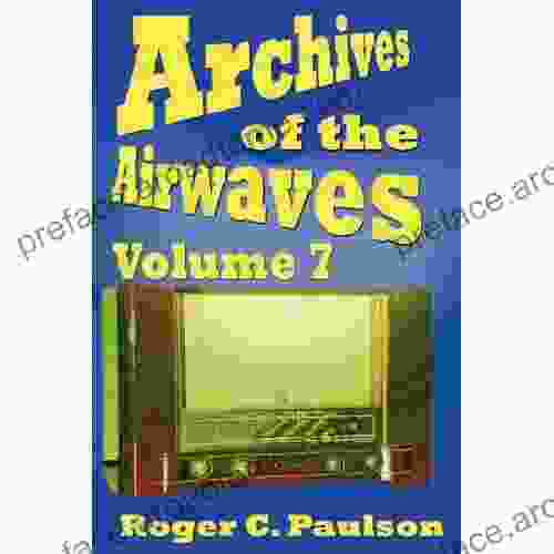 Archives Of The Airwaves Volume 7