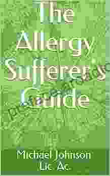 The Allergy Sufferer S Guide Sara Faith Alterman