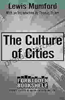 The Culture Of Cities (Forbidden Bookshelf)