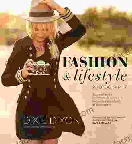 Fashion And Lifestyle Photography: Secrets Of Perfect Fashion Lifestyle Photography