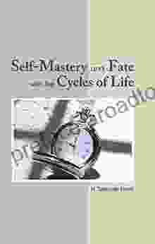 Self Mastery And Fate With The Cycles Of Life (Rosicrucian Order AMORC Editions)