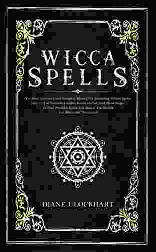 WICCA SPELLS: The Most Advanced And Complete Manual For Mastering Wiccan Spells How To Use Crystals Candles Runes Herbal And Moon Magic To Cast Powerful Spells And Master The Secrets And Rituals