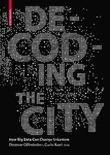 Decoding The City: Urbanism In The Age Of Big Data