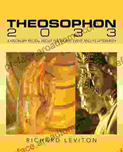 Theosophon 2033: A Visionary Recital About The World Event And Its Aftermath