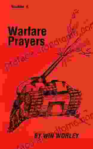 Warfare Prayers (Booklet 4) Win Worley