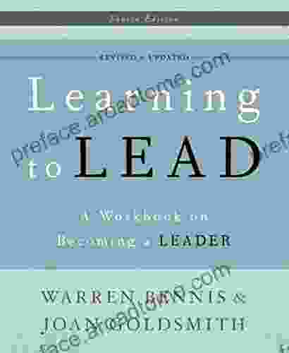 Learning To Lead: A Workbook On Becoming A Leader