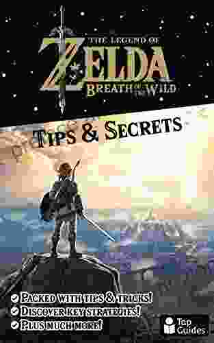 Zelda: Breath Of The Wild Tips Secrets